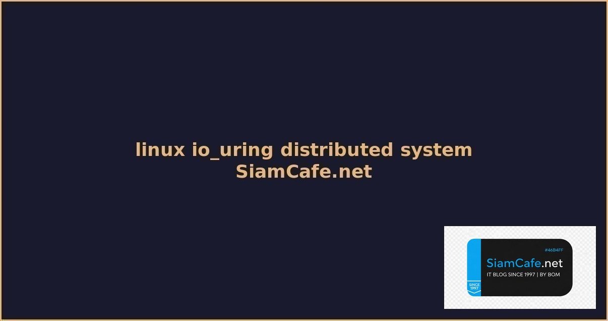 linux io_uring distributed system