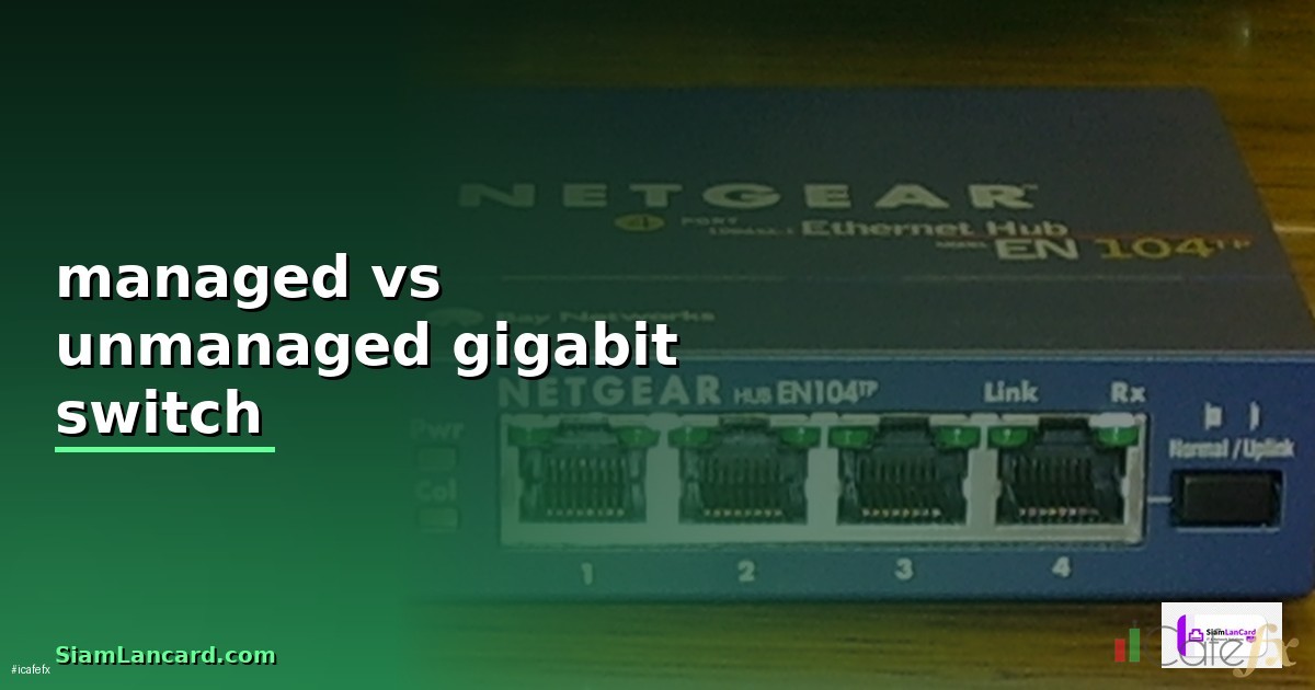 Managed Switch vs Unmanaged Switch