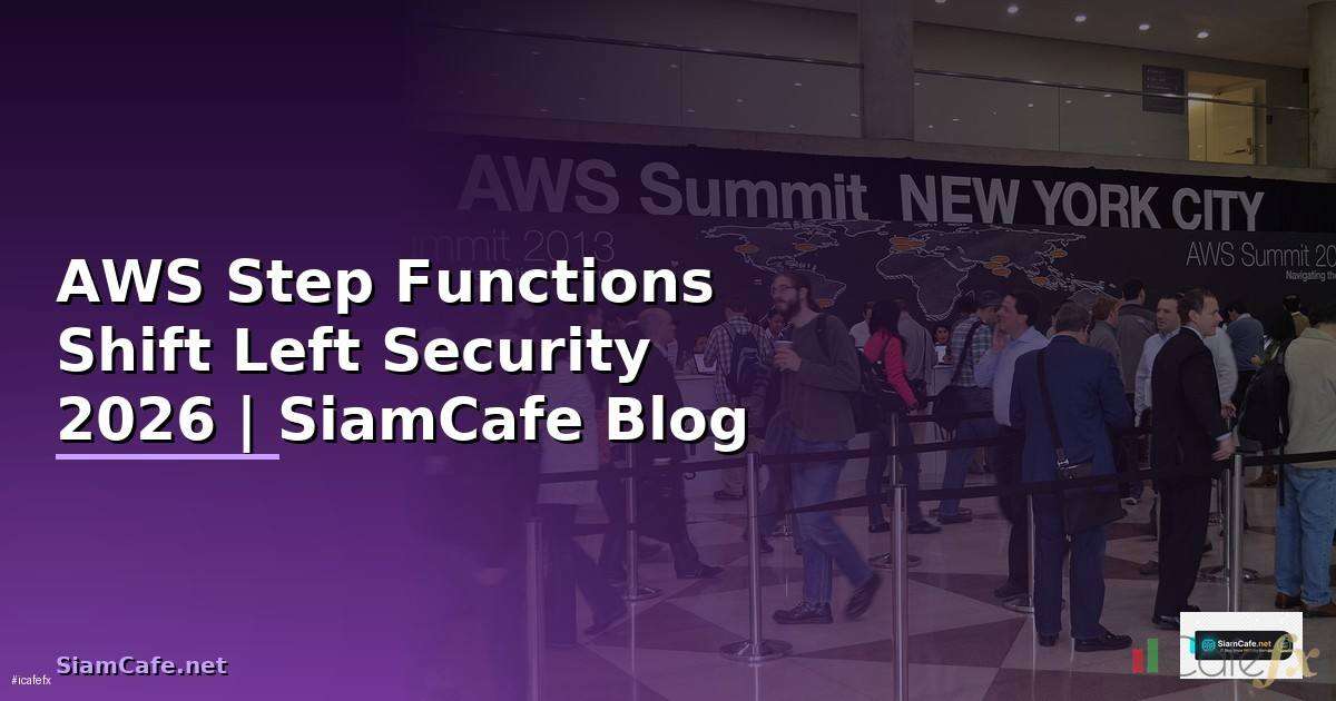 AWS Step Functions Shift Left Security | SiamCafe Blog