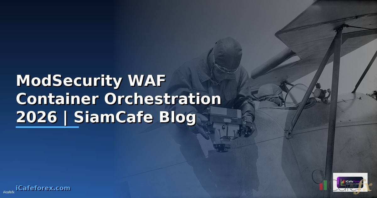 ModSecurity WAF Container Orchestration