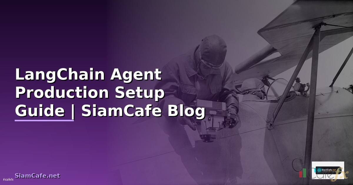 LangChain Agent Production Setup Guide