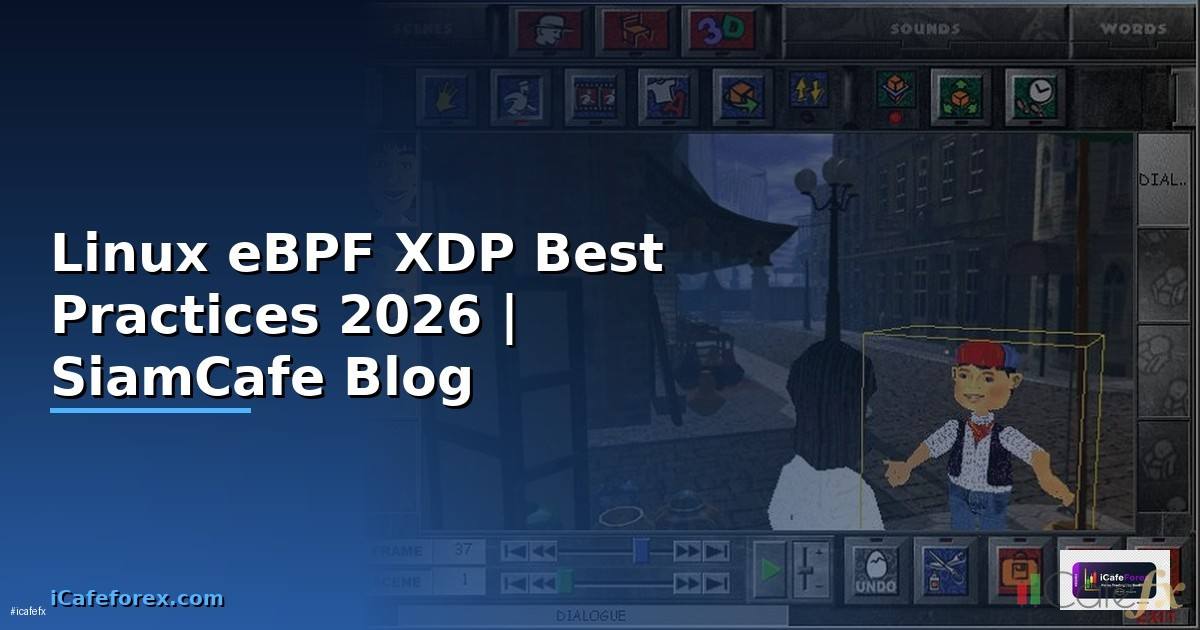 Linux eBPF XDP Best Practices ที่ต้องรู้