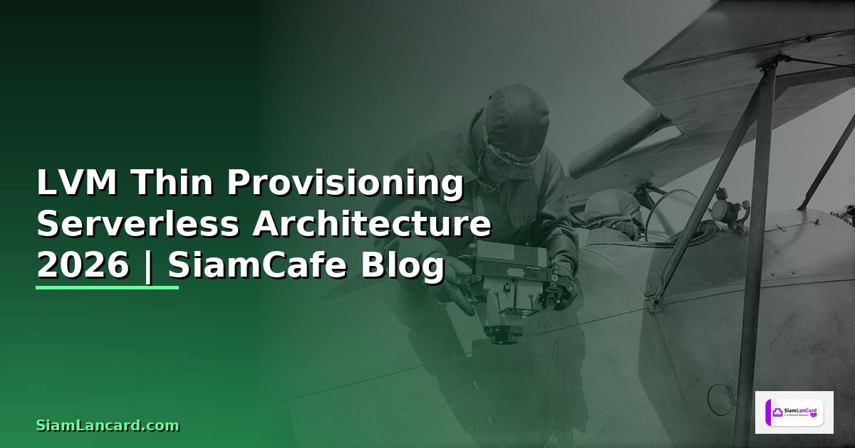 LVM Thin Provisioning Serverless Architecture