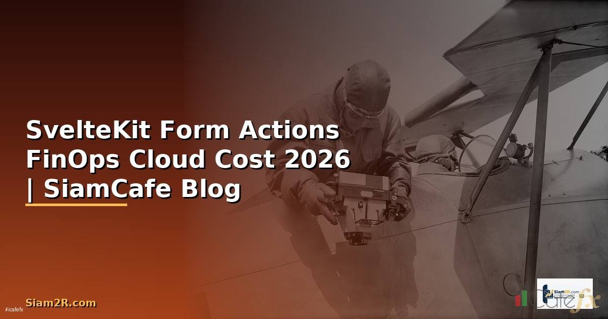 SvelteKit Form Actions FinOps Cloud Cost