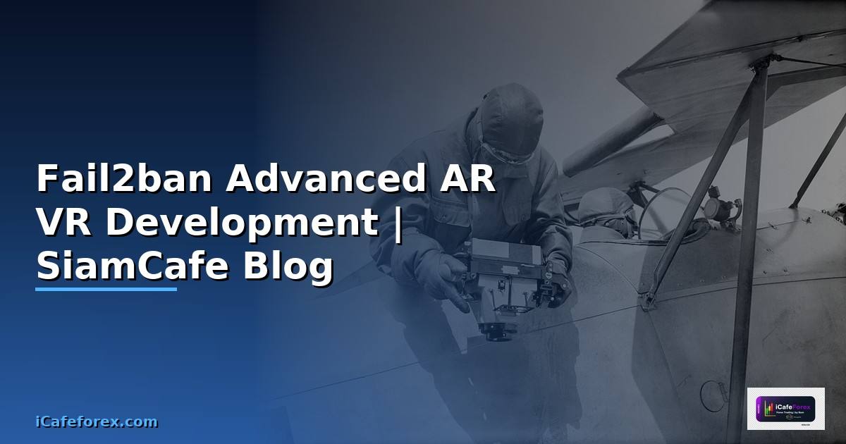 Fail2ban Advanced AR VR Development