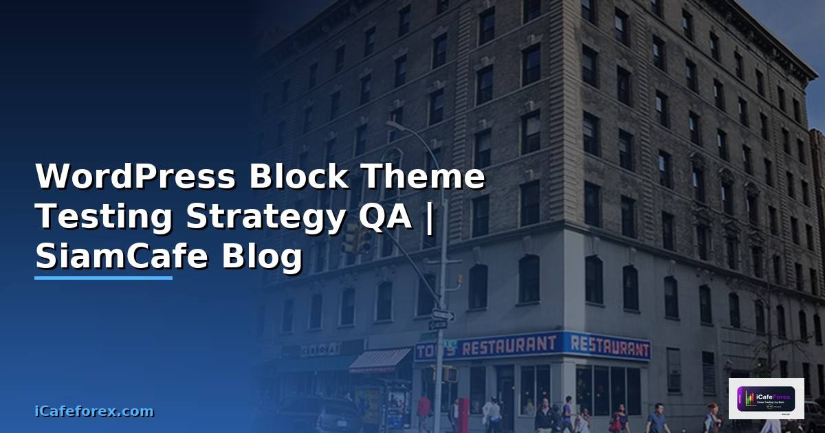 WordPress Block Theme Testing Strategy QA