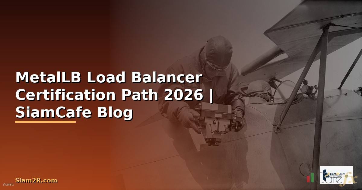 MetalLB Load Balancer Certification Path