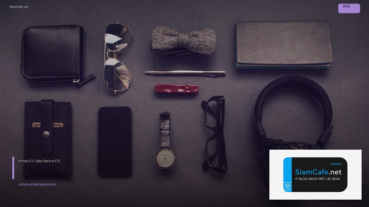 Airbyte ETL Data Pipeline ETL | SiamCafe Blog