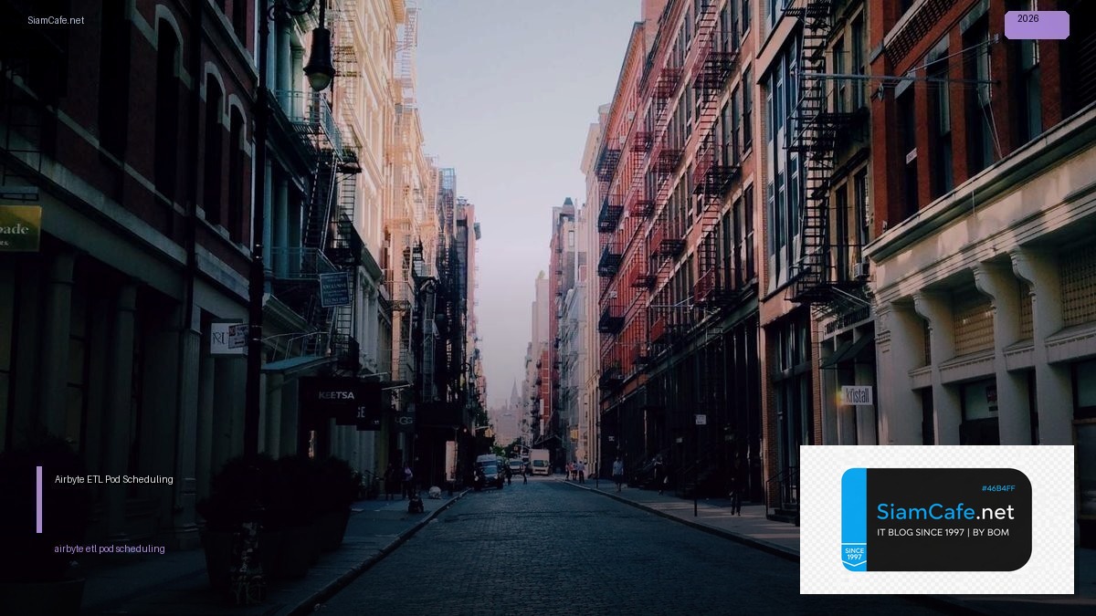 Airbyte ETL Pod Scheduling | SiamCafe Blog