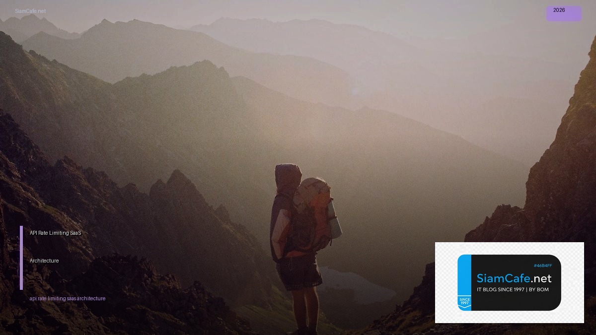 API Rate Limiting SaaS Architecture — คู่มือฉบับสมบูรณ์ 2026 | SiamCafe Blog
