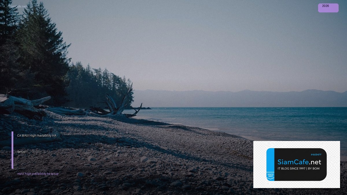 C# MAUI High Availability HA Setup | SiamCafe Blog