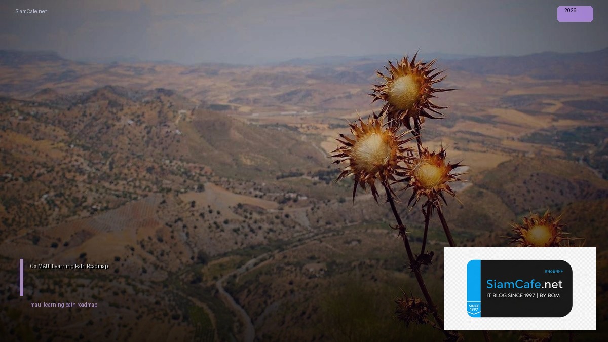 C# MAUI Learning Path Roadmap — คู่มือฉบับสมบูรณ์ 2026 | SiamCafe Blog