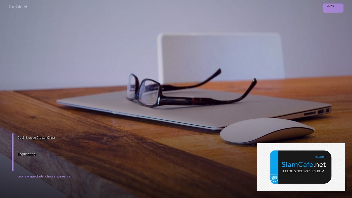 Ceph Storage Cluster Chaos Engineering | SiamCafe Blog
