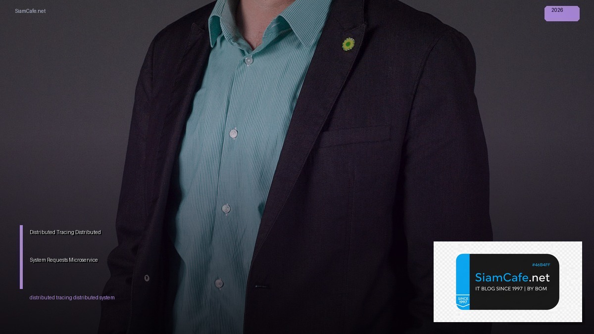 Distributed Tracing Distributed System  ตดตาม Requests ขาม Microservices | SiamCafe Blog