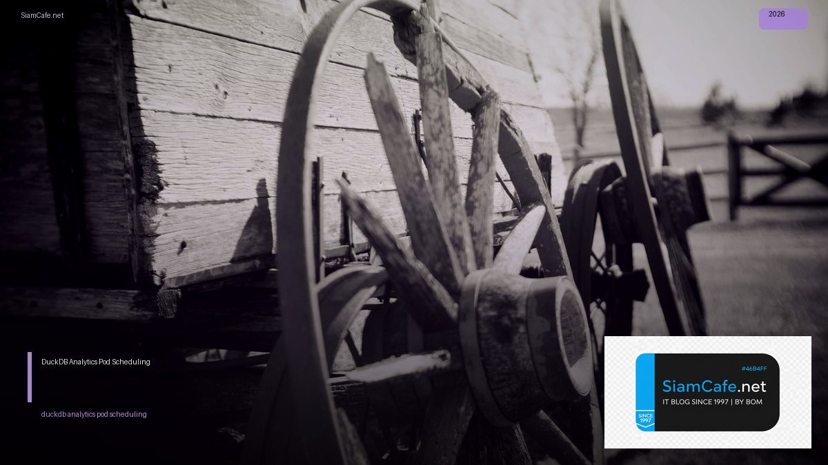 DuckDB Analytics Pod Scheduling | SiamCafe Blog