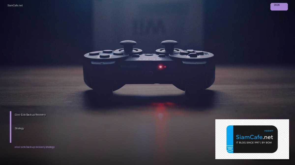 Elixir Ecto Backup Recovery Strategy | SiamCafe Blog