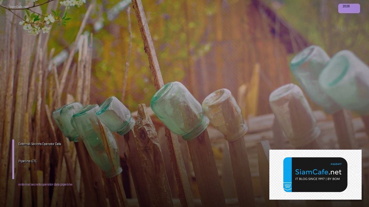External Secrets Operator Data Pipeline ETL | SiamCafe Blog
