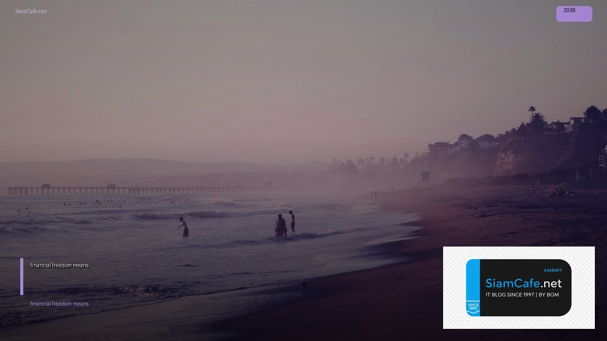 financial freedom means | SiamCafe Blog