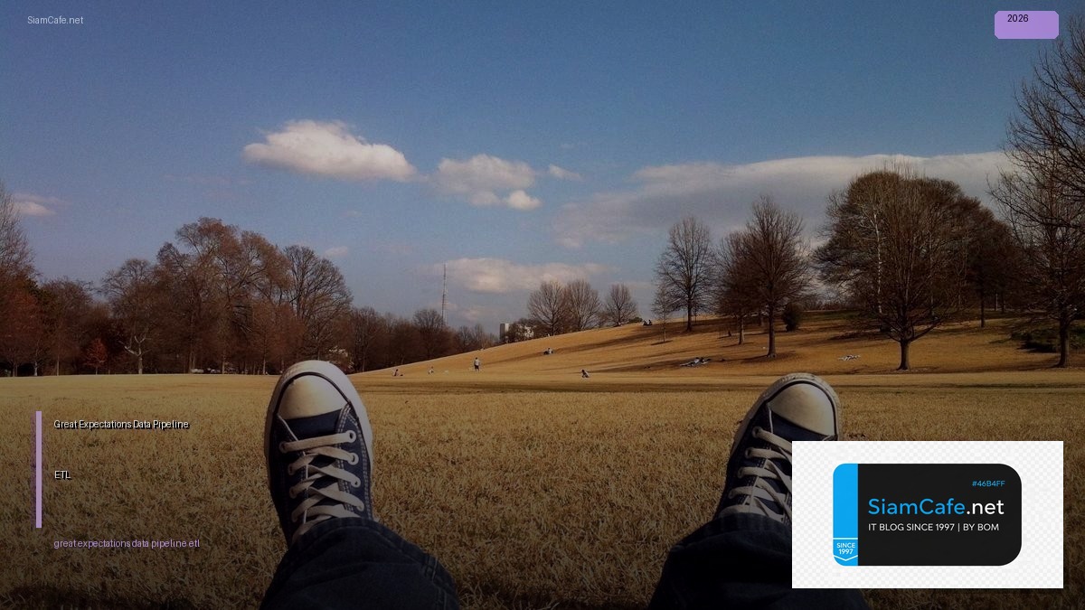 Great Expectations Data Pipeline ETL — วิธีตั้งค่าและใช้งานจริงพร้อมตัวอย่าง