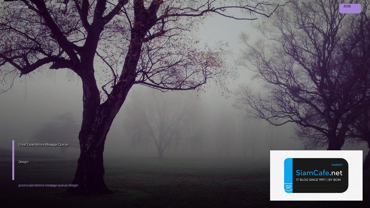 Great Expectations Message Queue Design | SiamCafe Blog