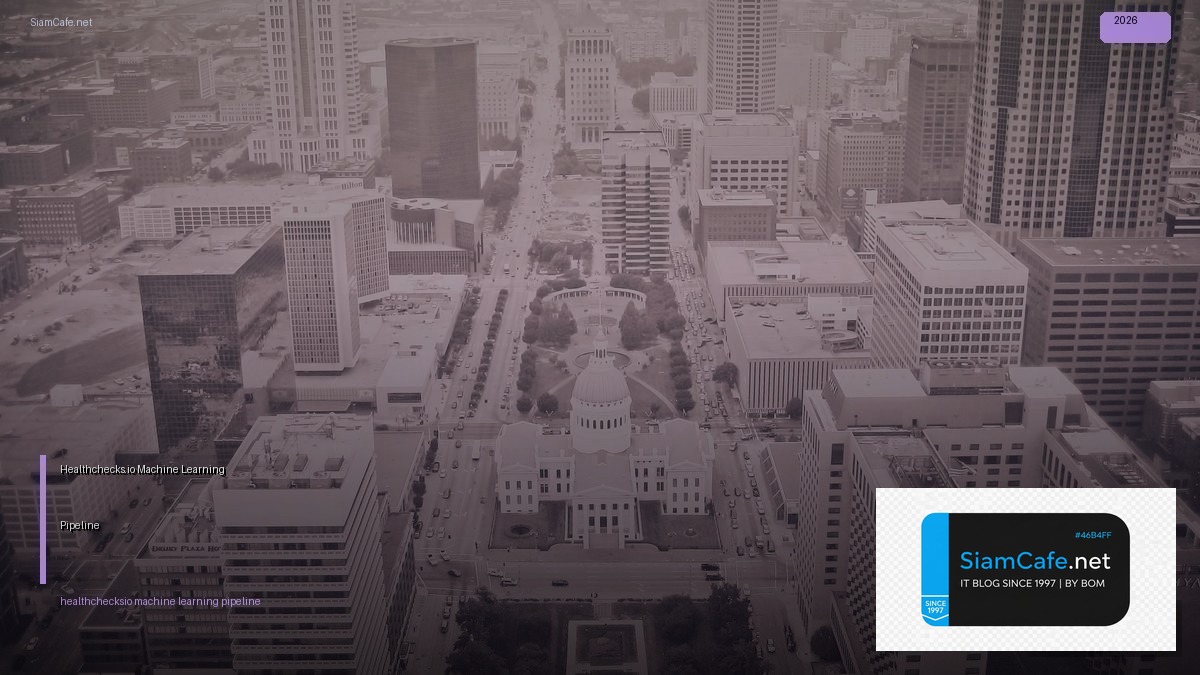 Healthchecks.io Machine Learning Pipeline | SiamCafe Blog