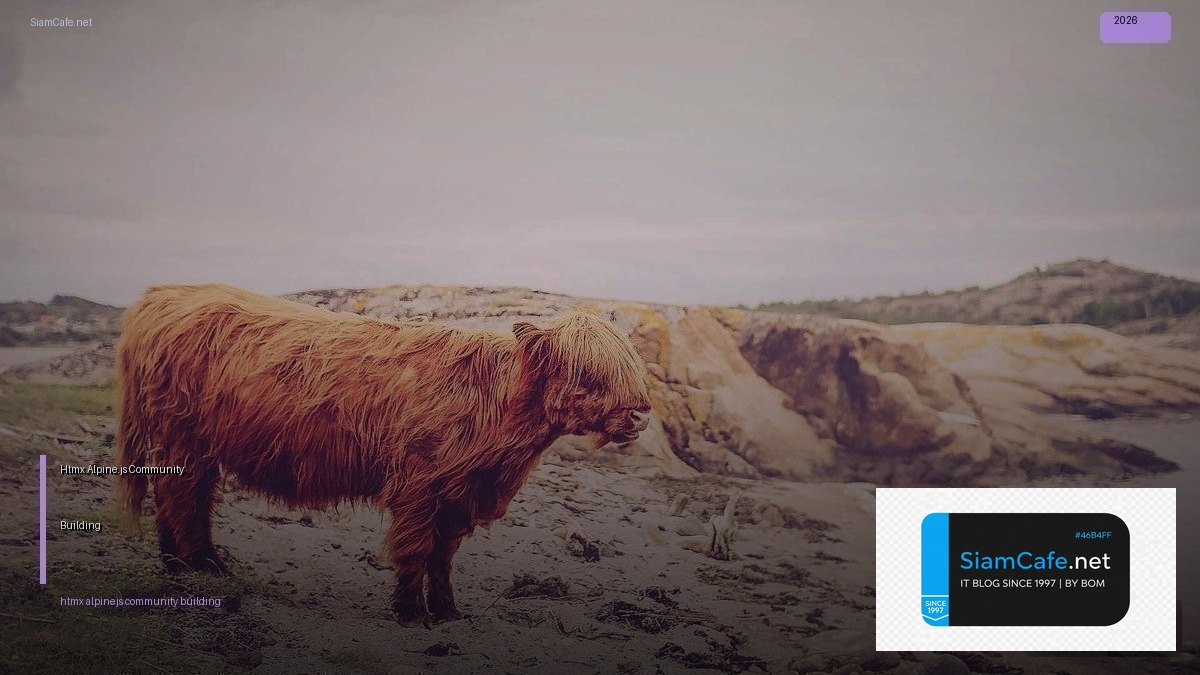 Htmx Alpine.js Community Building | SiamCafe Blog