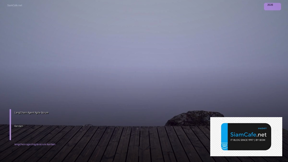 LangChain Agent Agile Scrum Kanban | SiamCafe Blog