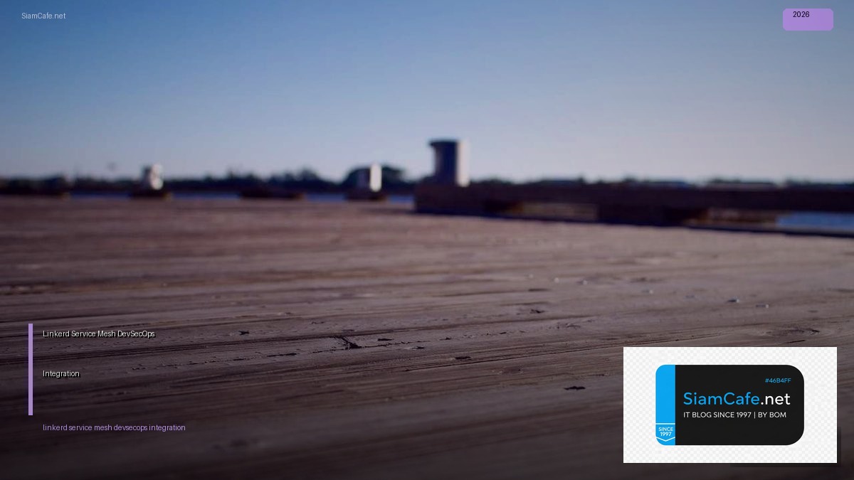 Linkerd Service Mesh DevSecOps Integration | SiamCafe Blog