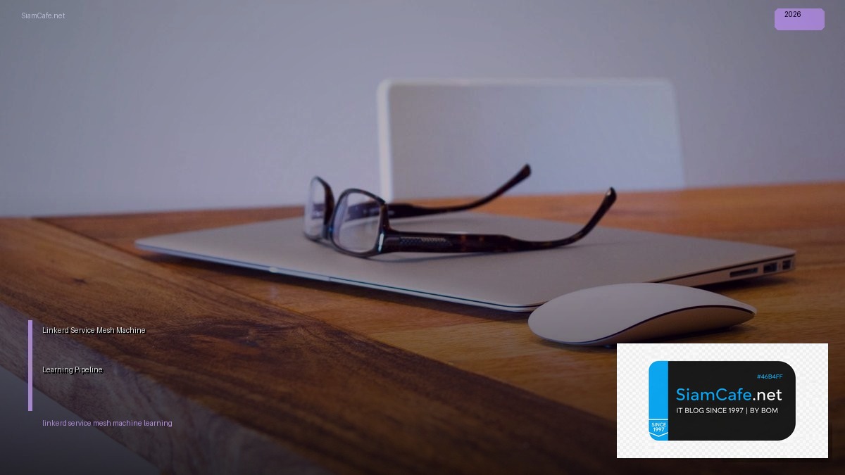 Linkerd Service Mesh Machine Learning Pipeline | SiamCafe Blog