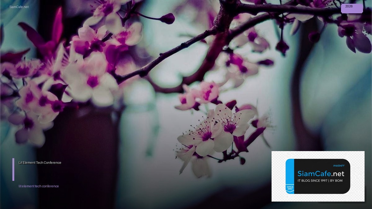 Lit Element Tech Conference 2026 | SiamCafe Blog