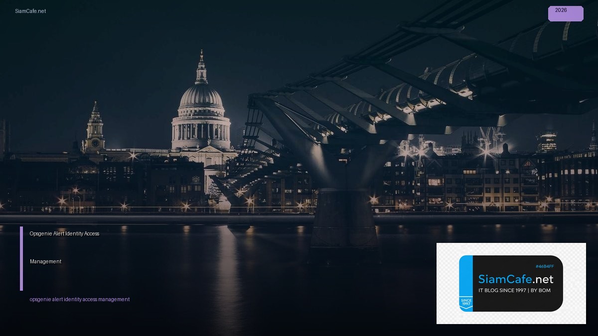 Opsgenie Alert Identity Access Management | SiamCafe Blog