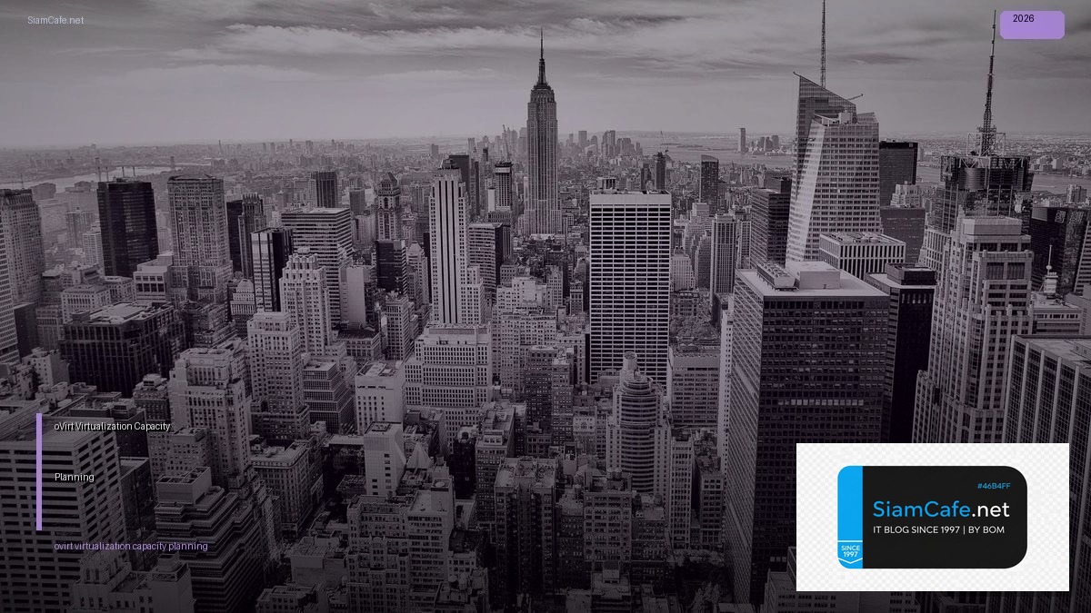 oVirt Virtualization Capacity Planning | SiamCafe Blog