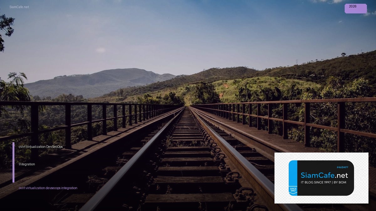 oVirt Virtualization DevSecOps Integration | SiamCafe Blog