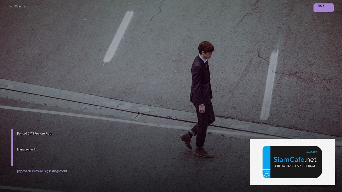 Payload CMS Feature Flag Management | SiamCafe Blog