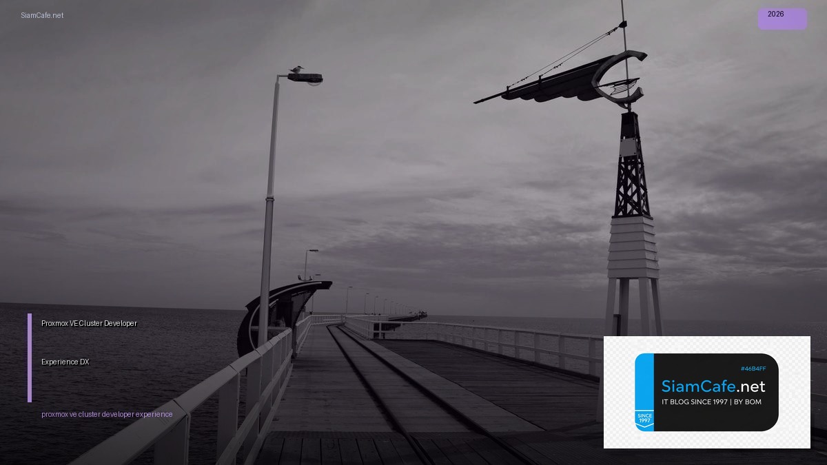 Proxmox VE Cluster Developer Experience DX | SiamCafe Blog