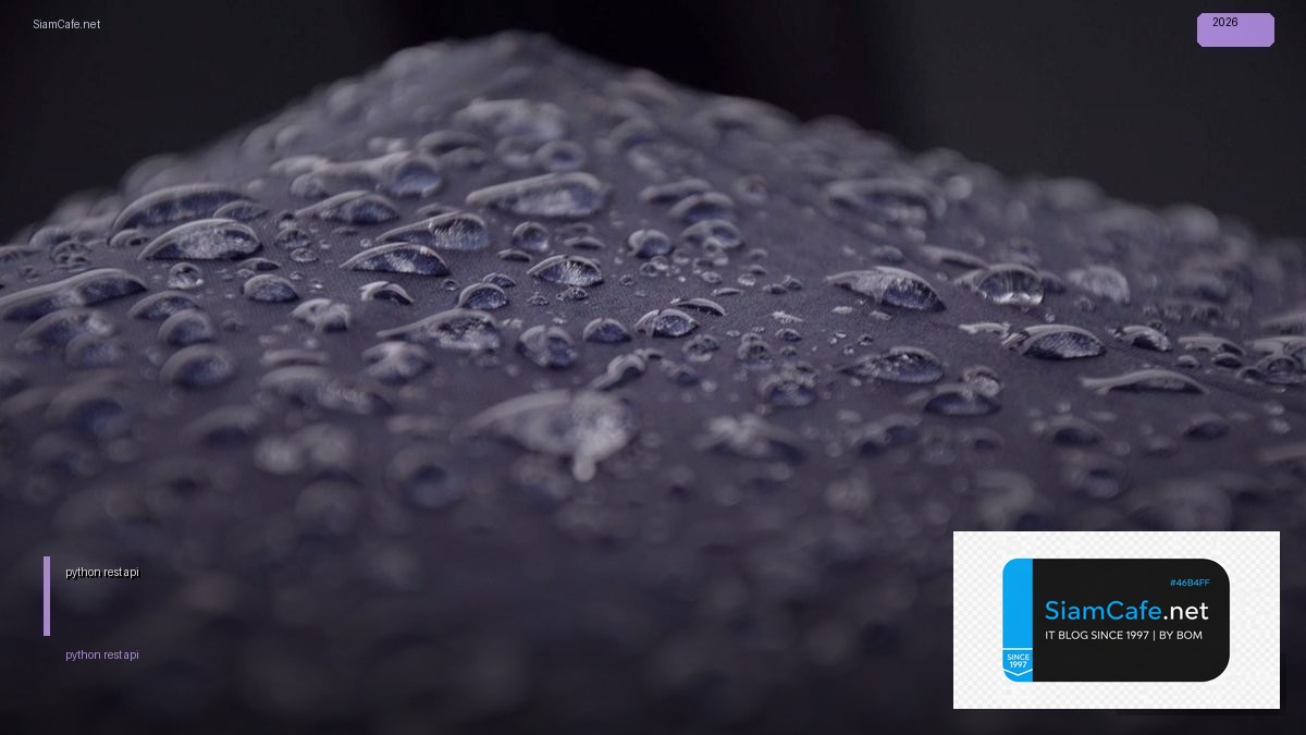 python rest api — คู่มือฉบับสมบูรณ์ 2026 | SiamCafe Blog