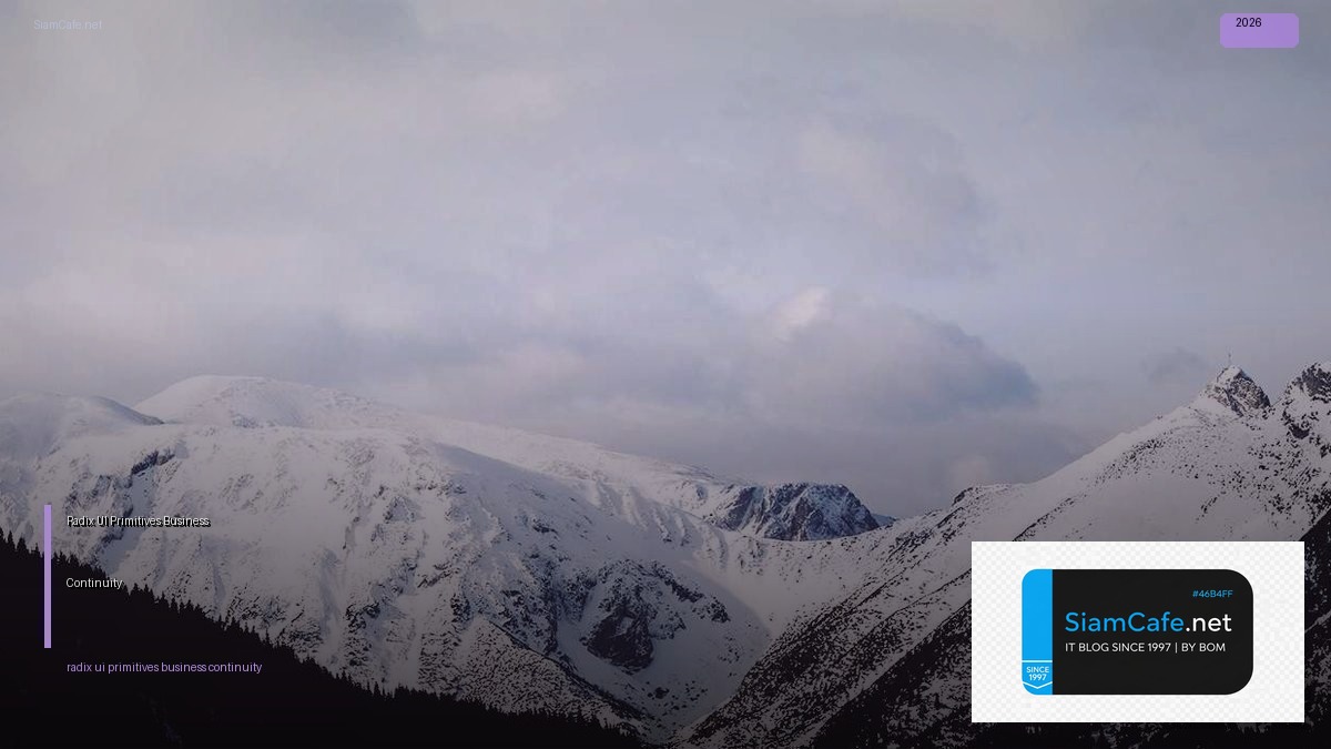 Radix UI Primitives Business Continuity | SiamCafe Blog