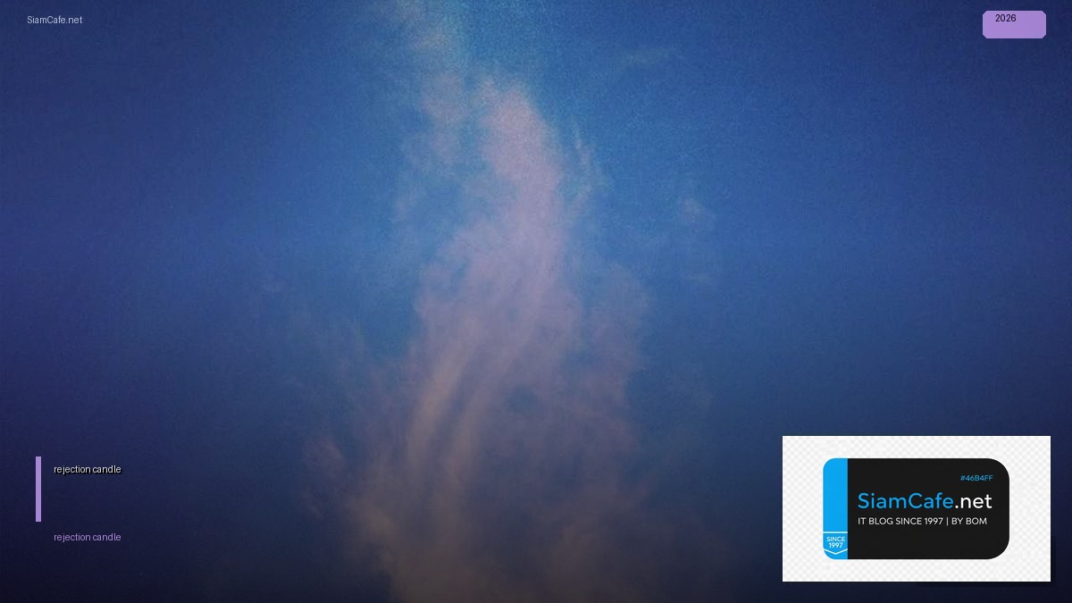 rejection candle | SiamCafe Blog