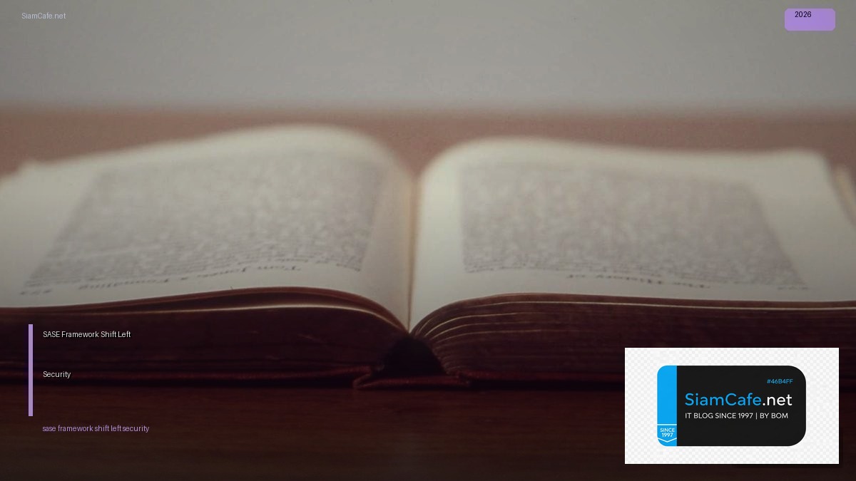SASE Framework Shift Left Security | SiamCafe Blog