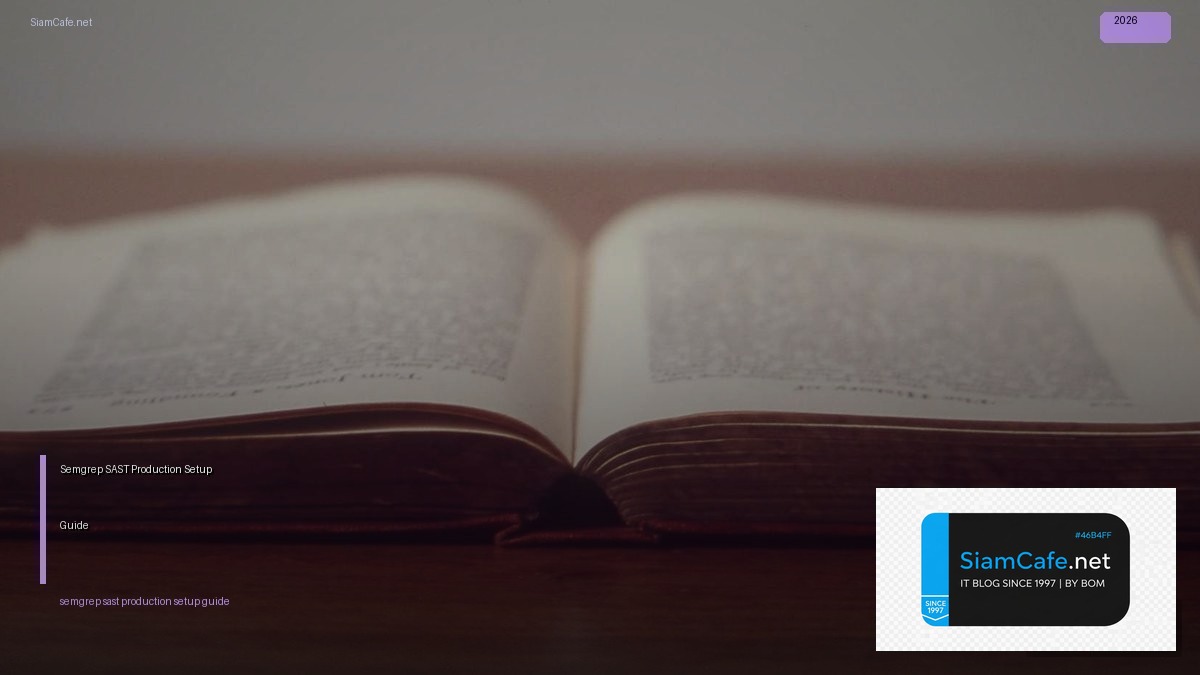 Semgrep SAST Production Setup Guide | SiamCafe Blog