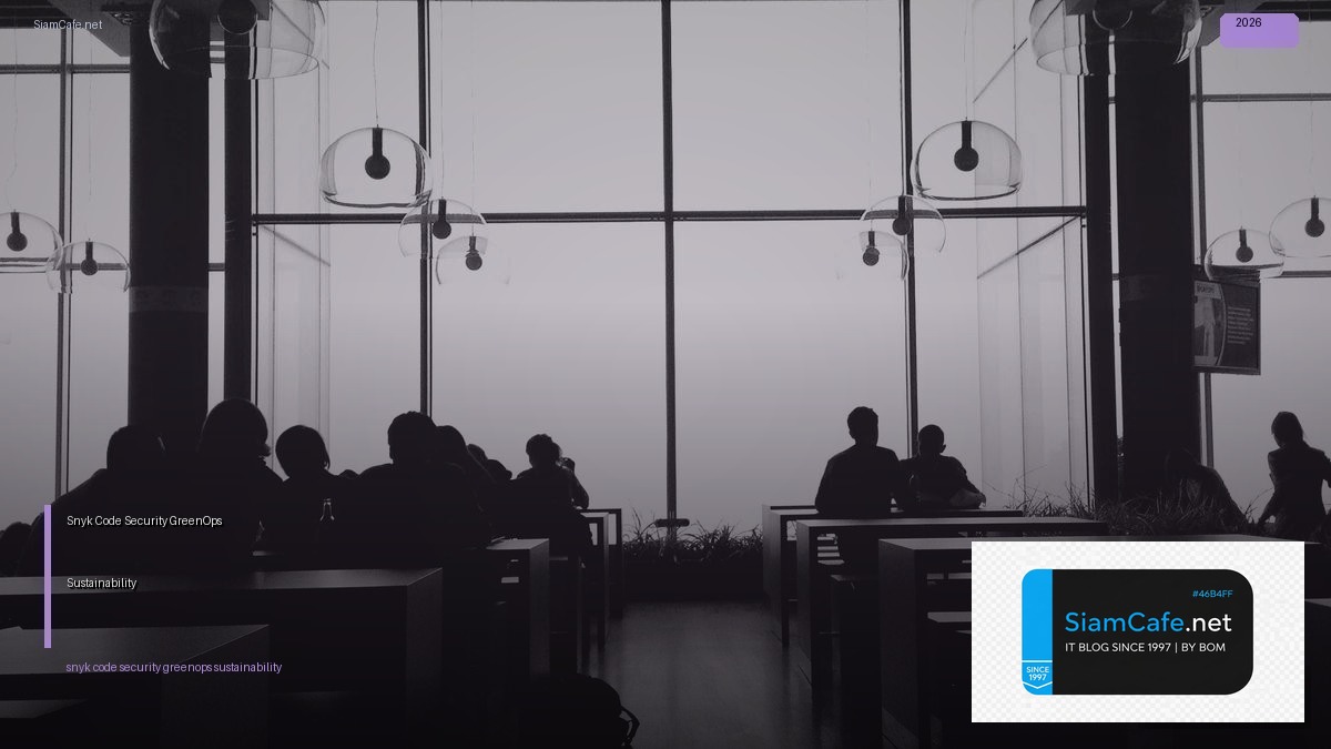 Snyk Code Security GreenOps Sustainability | SiamCafe Blog