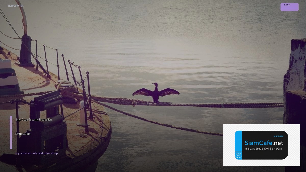 Snyk Code Security Production Setup Guide | SiamCafe Blog