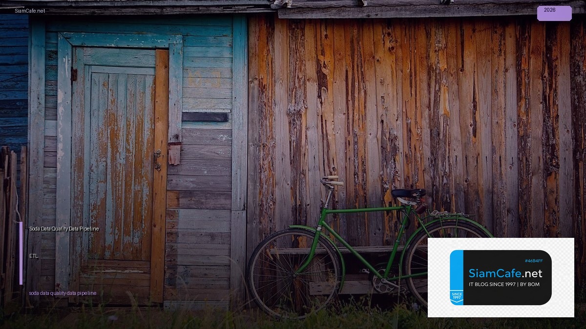 Soda Data Quality Data Pipeline ETL | SiamCafe Blog