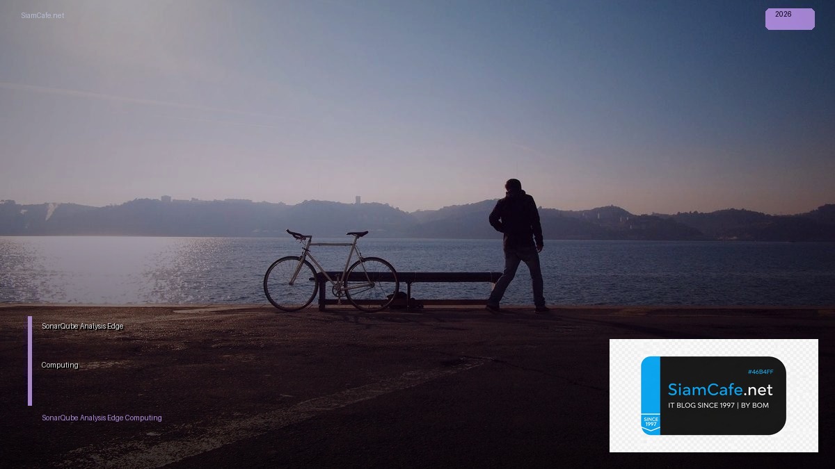 SonarQube Analysis Edge Computing | SiamCafe Blog