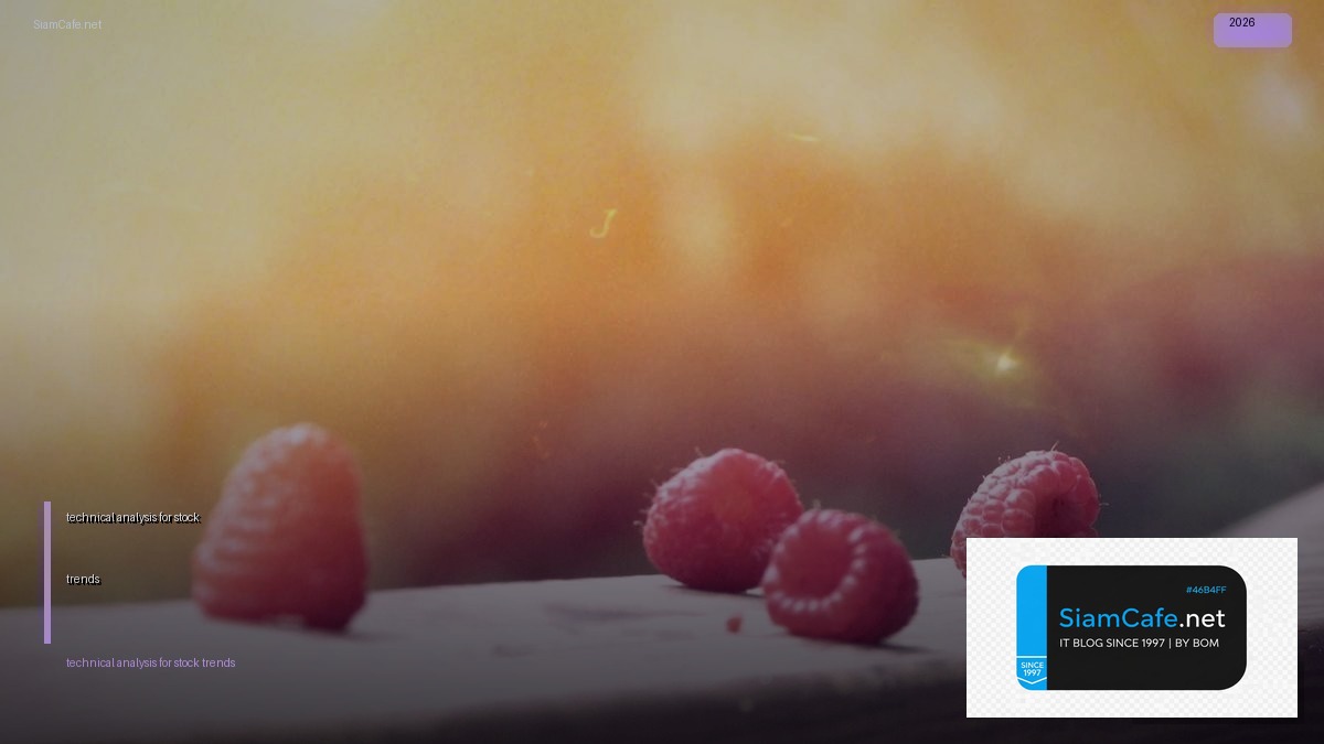 technical analysis for stock trends | SiamCafe Blog