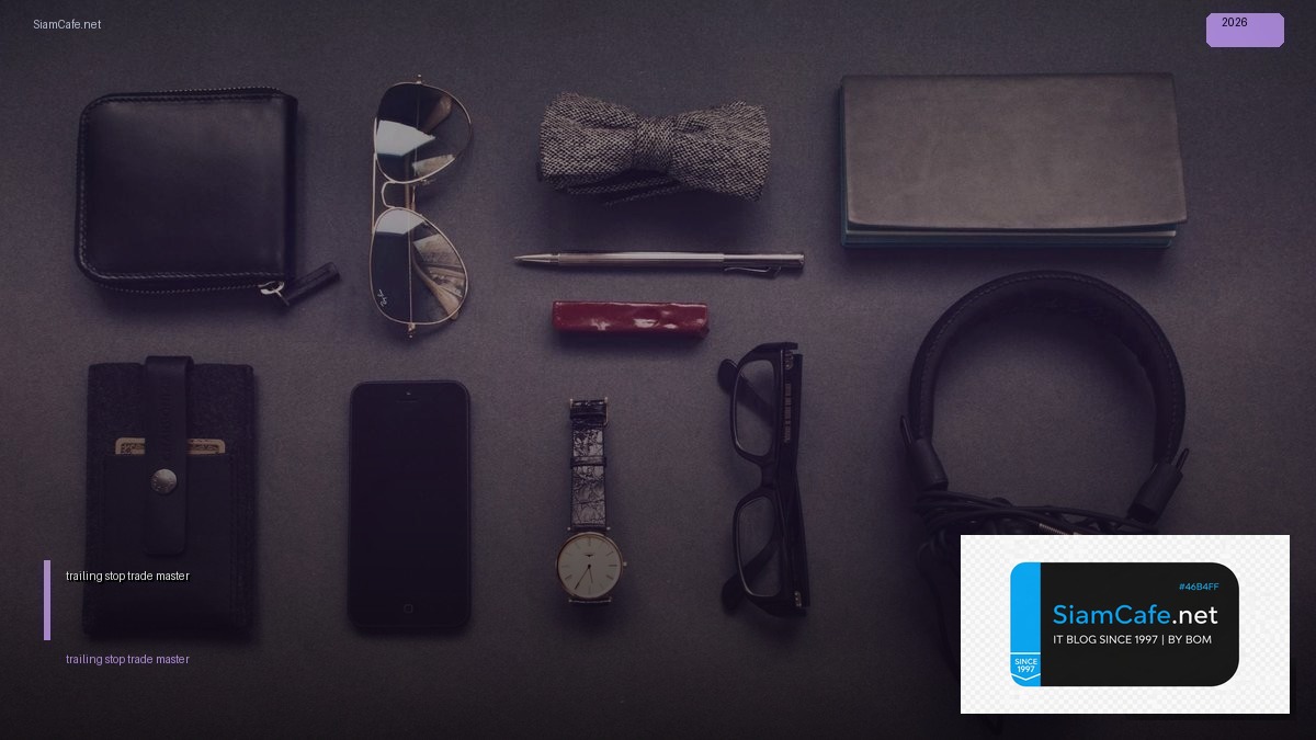 trailing stop trade master | SiamCafe Blog