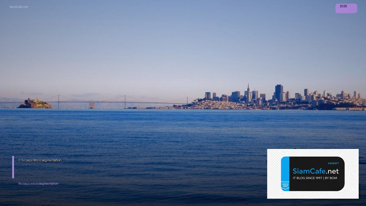 TTS Coqui Micro-segmentation | SiamCafe Blog