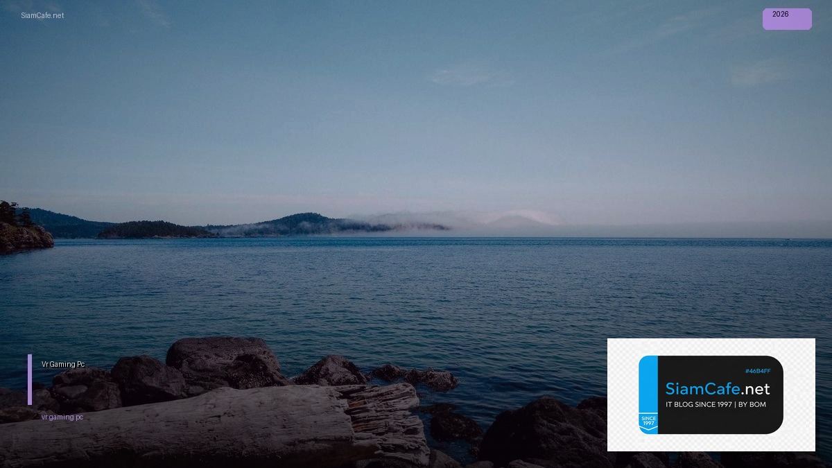 Vr Gaming Pc | SiamCafe Blog