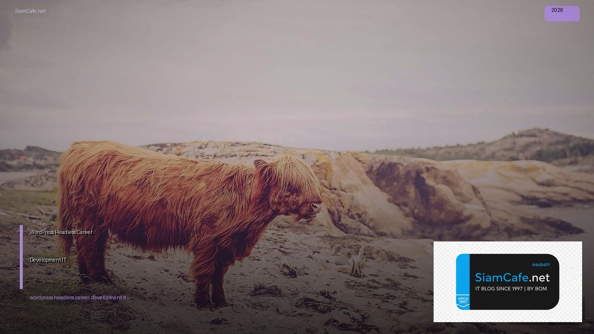 WordPress Headless Career Development IT | SiamCafe Blog