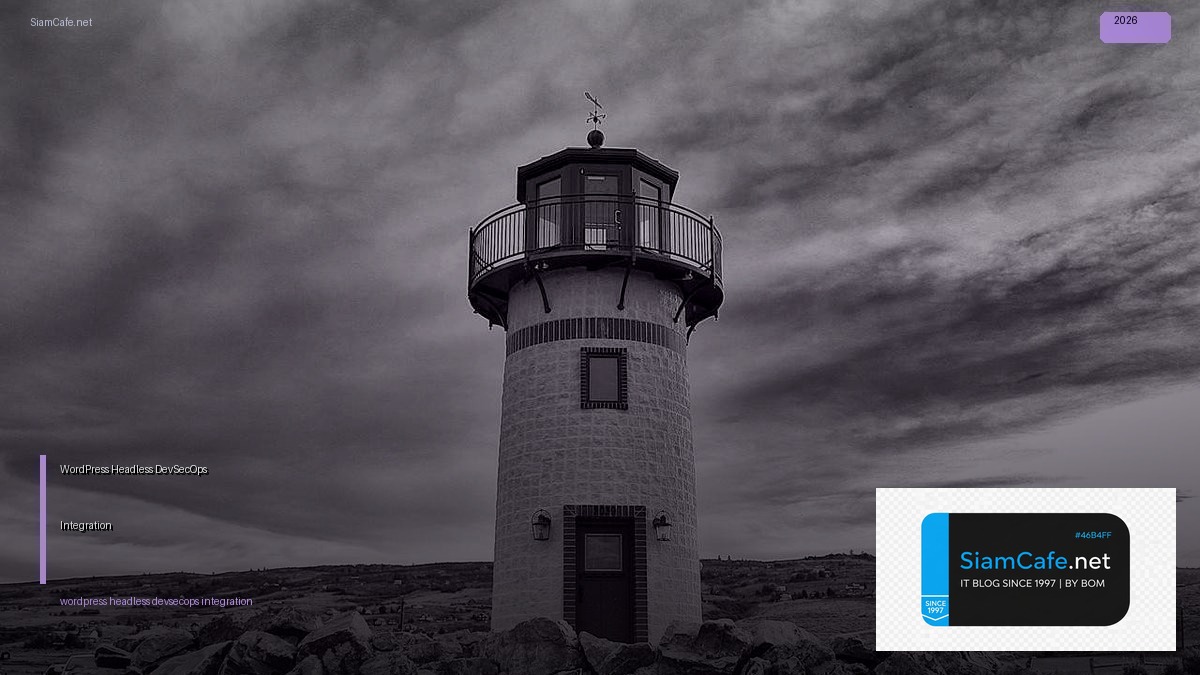 WordPress Headless DevSecOps Integration | SiamCafe Blog